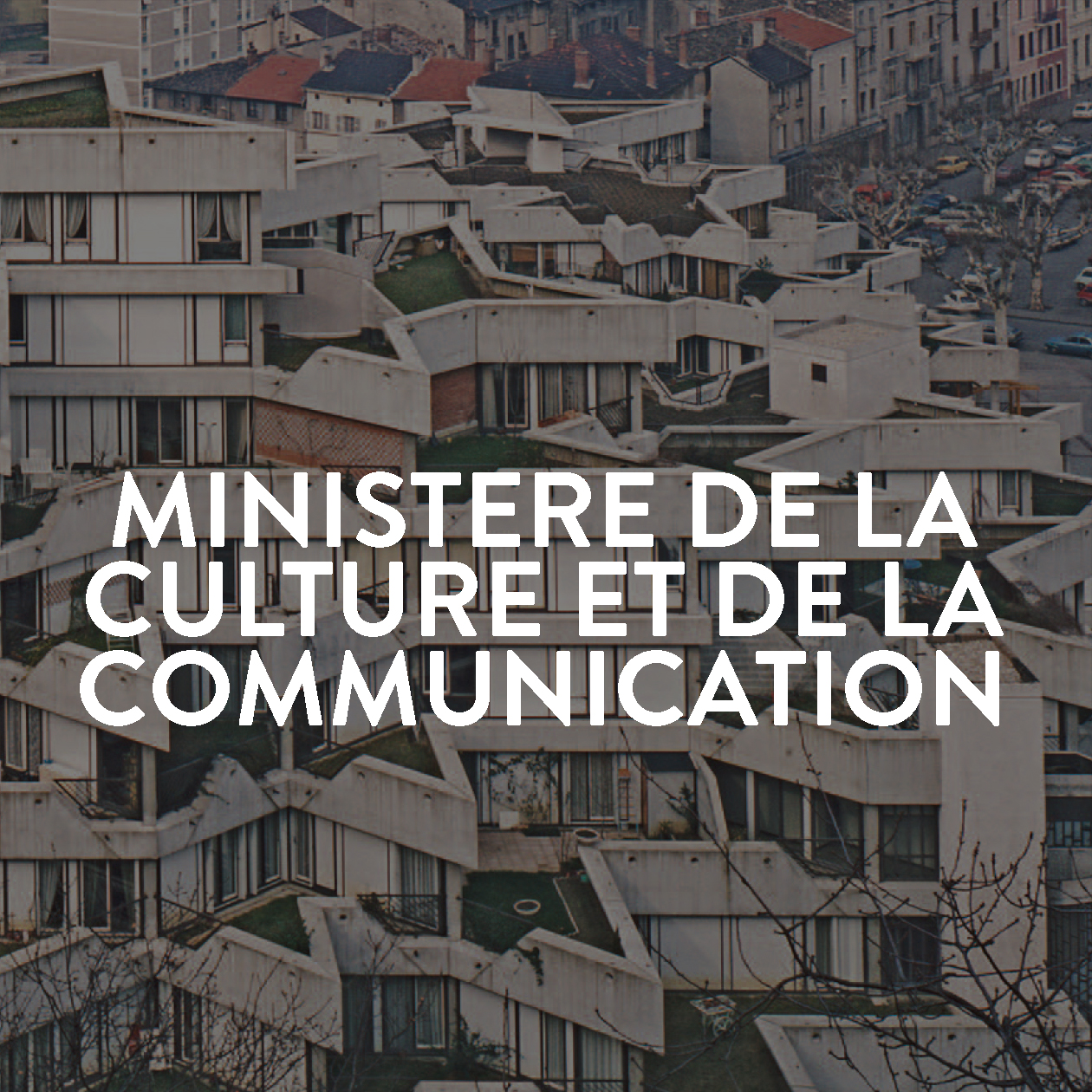 MINISTERE DE LA CULTURE ET DE LA COMMUNICATION